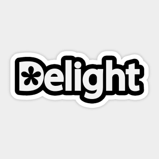 Delight being delightful Sticker